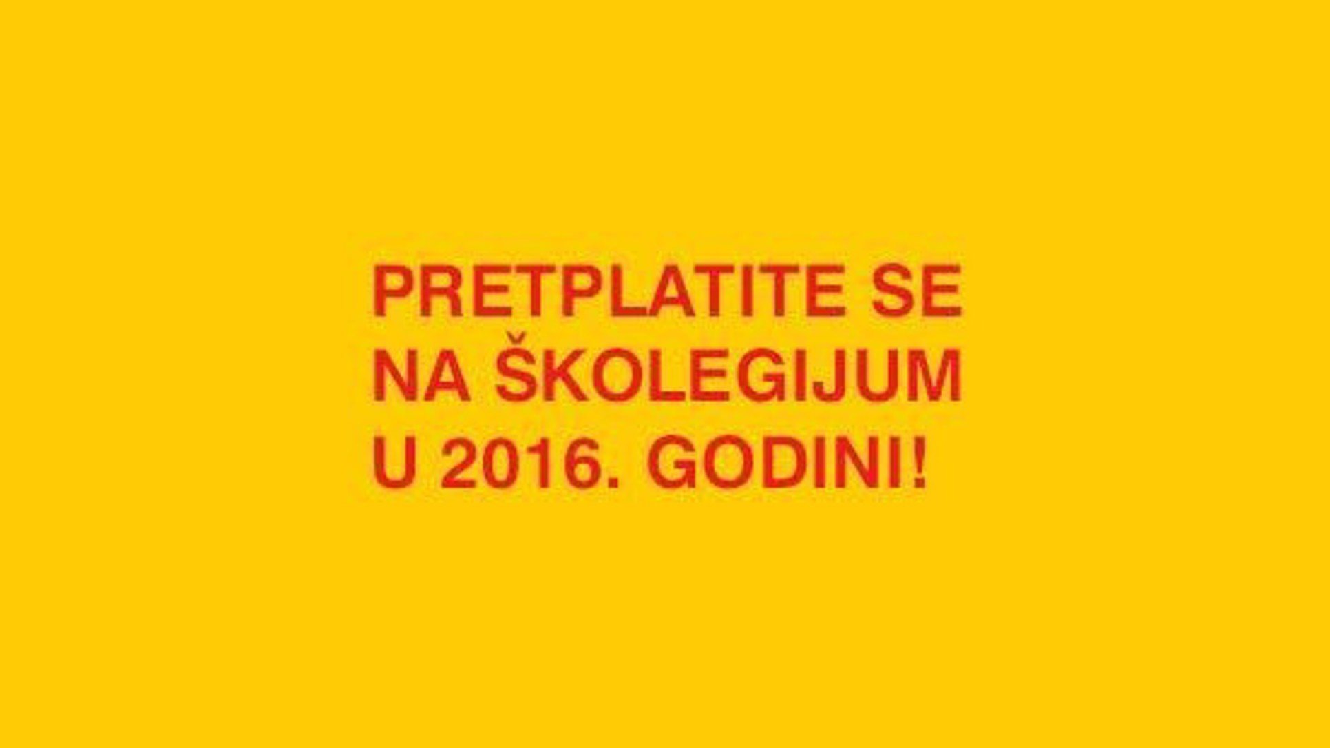 PRETPLATITE SE NA ŠKOLEGIJUM U 2017. GODINI!