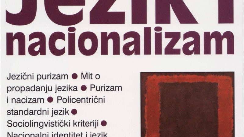 Zašto je bitna knjiga Jezik i nacionalizam?